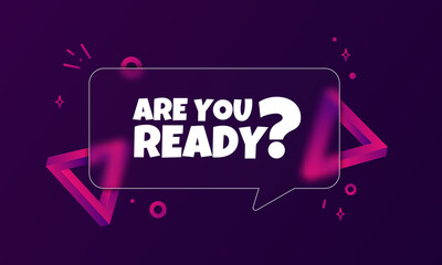 Are you ready. Speech bubble banner with Are you ready text. Glassmorphism style. For business, marketing and advertising. Vector on isolated background. EPS 10