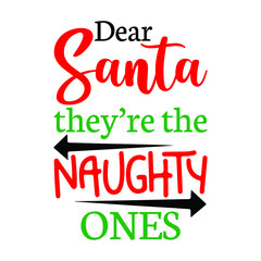 Dear Santa They're the Naughty Ones Svg, Christmas SVG Bundle, Christmas Svg, Winter Svg, Christmas cut files, Christmas for Shirts, Buffalo Plaid, Christmas Cricut, Silhouette