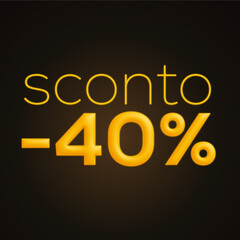 sconto 40%, italian words for 50% off discount, 3d rendering on black background