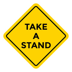 take a stand road sign, vector illustration 