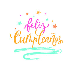 Feliz Cumpleanos - Happy Birthday in spanish. Hand lettering with colorful stars isolated on white background. Vector illustration for  postcard, greeting card, invitation. Modern brush calligraphy