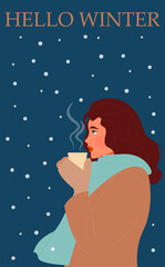 cute girl or woman in profile in a coat, scarf and mittens stands under the snow and holds a glass of coffee or tea. The concept of the onset of winter, snowfall. Text Hello winter. Vector illustratio