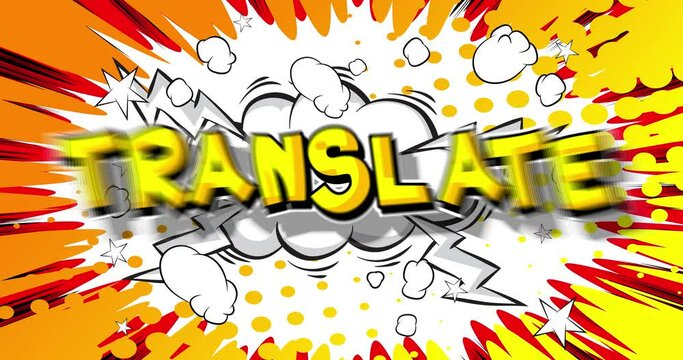 Translate. Motion poster. 4k animated Comic book word text moving on abstract comics background. Retro pop art style. Translation, translator, learning foreign language concept.