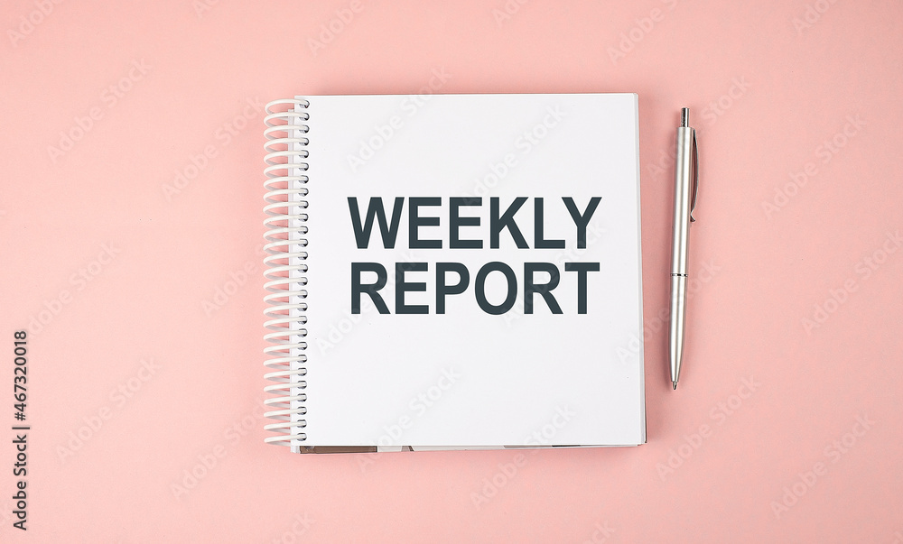Poster weekly report text on notebook with pen on the pink background