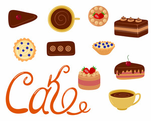 Lettering illustration of sweet delicious cakes. Cartoon style hand drawn vector illustration. Cakes with cream, berries and chocolate. For greeting cards, restaurants and bakery menus.