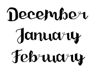 Hand drawn lettering winter months December, January, February. Ink brush lettering for winter season invitations. Handwritten phrase for banner, flyer, greeting card, calendar. Isolated on white.