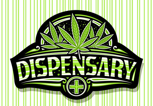 Vector signage for Cannabis Dispensary, dark sign board with illustration of cannabis leaves, decorative flourishes, poster with unique brush lettering for word dispensary on green striped background.