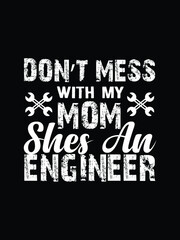 Naklejka premium I am a Mechanical Engineer student.I have no Life quotes. Is Ready To Print On T-Shirt Vector.Mechanic Gift, Mechanical Engineers T Shirt Vector - Typography, vintage. 