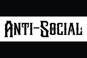 Anti-Social. Vector design idiom Text Phrase on white background 