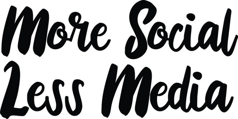 Naklejka na ściany i meble More Social Less Media Lettering Design of Text Typography 