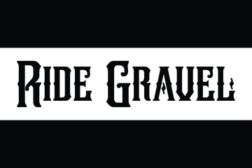Ride Gravel Vector illustration Text inscription idiom