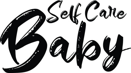 Self Care Baby Vector illustration Text inscription idiom