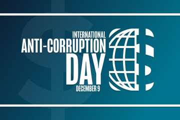 International Anti-Corruption Day. December 9. Holiday concept. Template for background, banner, card, poster with text inscription. Vector EPS10 illustration.