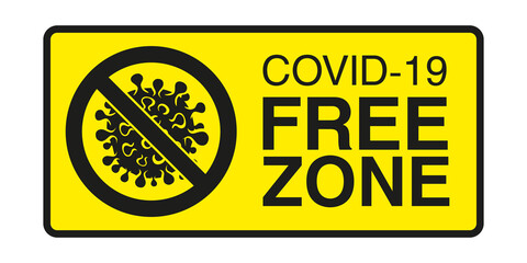 Covid free zone sign. An information banner for greeting customers, business, opening a store, cafe, shops, restaurants. Sign for public places COVID-19 free zones and disinfect areas. Vector eps10.
