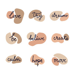 Hand drawn words with modern spots, boho style, inspiration, motivation. Love, try, dream, be, believe, create, calm, hope, move.
