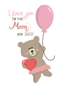 Vector illustration cartoon cute bear girl flying in a balloon and holding a heart and lettering I love you to the moon and back.Teddy bear illustration is suitable for baby textiles, t-shirts, clothe