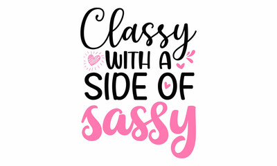 Sassy lettering quotes poster phrase, Vector typography for posters, cards, Sticker for social media content, Sassy lettering quotes poster phrase