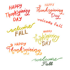 Hand drawn Lettering Of A Thanksgiving Phrase. Happy Thanksgiving Day, welcome Fall. Happy Thanksgiving lettering set. Calligraphy postcard or poster graphic design typography element. Hand written ve