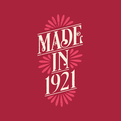 Made in 1921, vintage calligraphic lettering 1921 birthday celebration