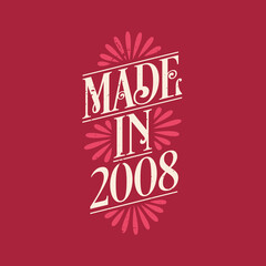 Made in 2008, vintage calligraphic lettering 2008 birthday celebration