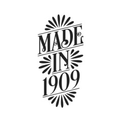 Obraz premium Calligraphy lettering 1909 birthday, Made in 1909
