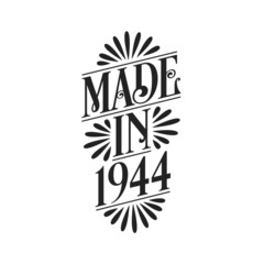 Calligraphy lettering 1944 birthday, Made in 1944