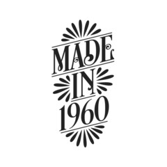 Calligraphy lettering 1960 birthday, Made in 1960