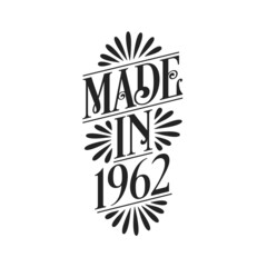 Calligraphy lettering 1962 birthday, Made in 1962