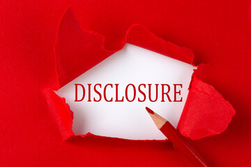 DISCLOSURE text on the red torn paper with red pencil