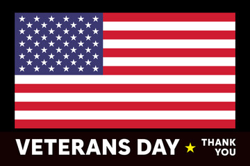 Veterans day. Thank you Veterans for your service. Honoring all who served. American flag on the back. Poster, wallpaper, background