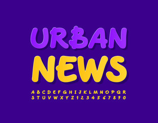 Vector colorful Poster Urban News. Handwritten Yellow Font. Bright Alphabet Letters and Numbers set