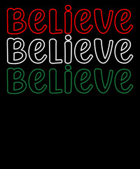 Believe Christmas holiday t-shirt design