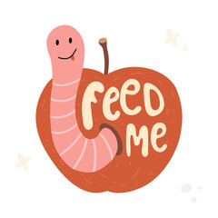 Cute red worm crawled out of the apple with lettering - feed me. Fun character illustration about ecology, zero waste, vermicomposting, and sustainable household.
