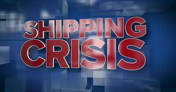 A red and blue dynamic 3D Shipping Crisis background title page animation.	