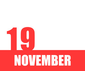 November 19. 19th day of month, calendar date. Red numbers and stripe with white text on isolated background. Concept of day of year, time planner, autumn month
