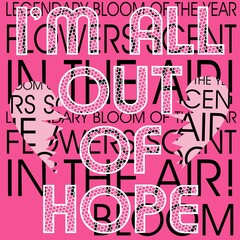 funny print with text I'm all out of hope , pink background