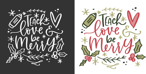 Christmas teacher calligraphy quote set. Black, white and colored variations.