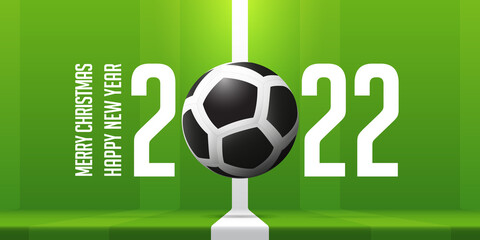 Obraz premium Happy New Year 2022 banner with soccer ball on soccer field background. Banner template design for New Year decoration in Soccer, Football, sport Concept. Vector illustration.