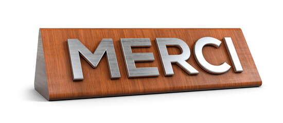Merci word with Wooden nameplate isolated on white background. 3d illustration.