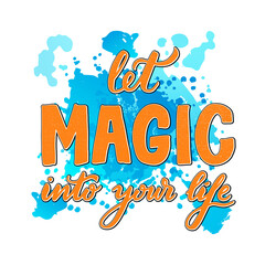 Vector illustration of let magic into your life lettering for banner, advertisement, catalog, leaflet, poster, signage, product design. Handwritten creative font for digital use or print
