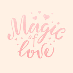 Vector illustration of magic of love lettering for banner, advertisement, postcard, poster, product design. Handwritten creative text for st valentine day or romantic present for web or print

