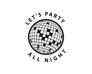 lets Party. Disco ball Vector icon. Dance Template.