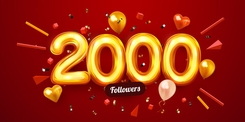 2k or 2000 followers thank you. Golden numbers, confetti and balloons. Social Network friends, followers, Web users. Subscribers, followers or likes celebration.
