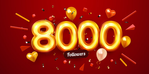 8k or 8000 followers thank you. Golden numbers, confetti and balloons. Social Network friends, followers, Web users. Subscribers, followers or likes celebration.