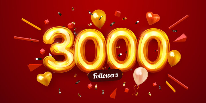3k or 3000 followers thank you. Golden numbers, confetti and balloons. Social Network friends, followers, Web users. Subscribers, followers or likes celebration.