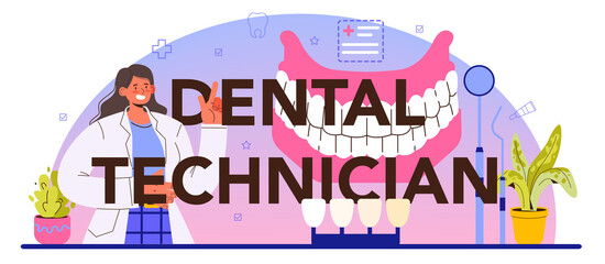 Dental technician typographic header. Dentis in uniform treating human teeth