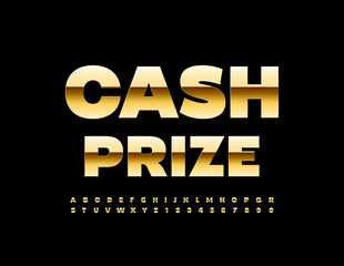 Vector promo banner Cash Prize. Modern shiny Font. Gold elite set of Alphabet Letters and Numbers