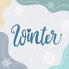 Vector illustration winter vibers abstract background. Pastel colors with winter colors. Text and lettering.