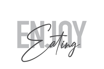 Modern, simple, minimal typographic design of a saying 