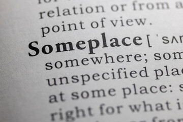 Obraz premium Dictionary definition of someplace